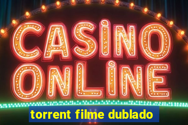 torrent filme dublado